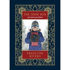 The Shoe Box 25th Anniversary Edition -- Francine Rivers